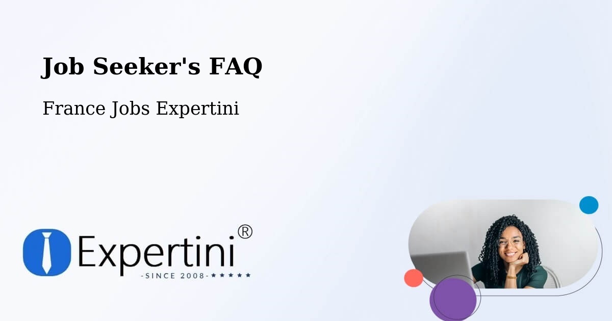 Job Seeker FAQ – Bagneux - France Jobs Expertini